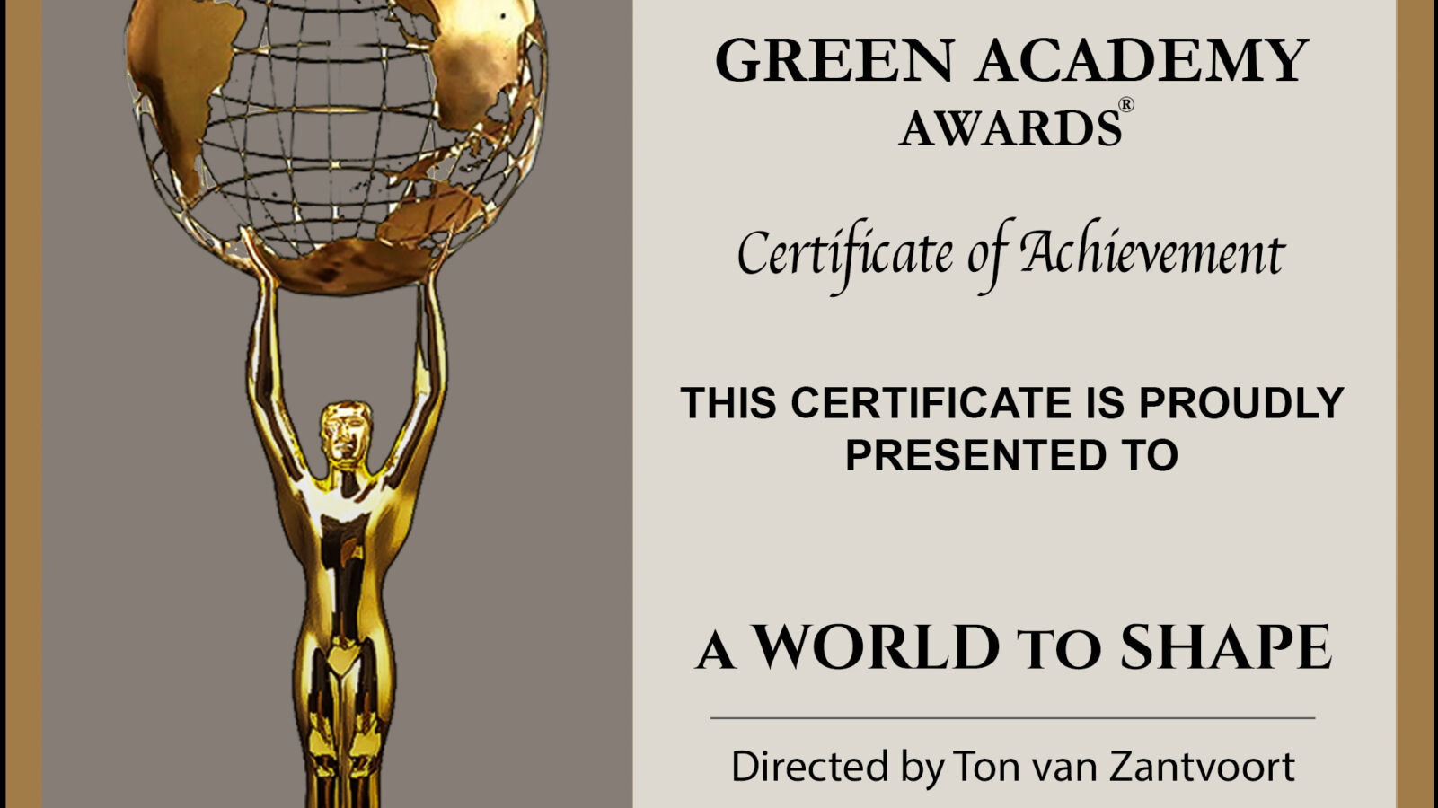 green acadamy award winner ton van Zantvoort - a WORLD to SHAPE